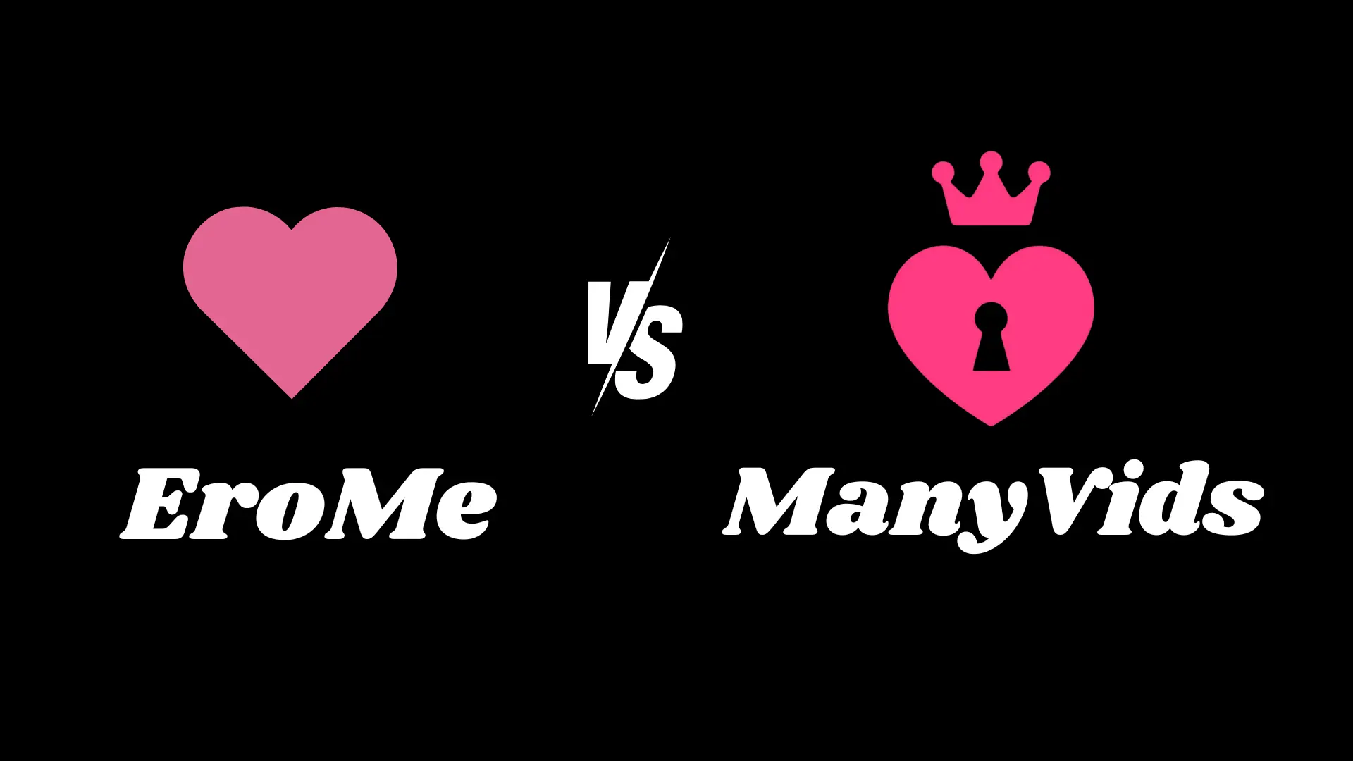 Erome vs ManyVids