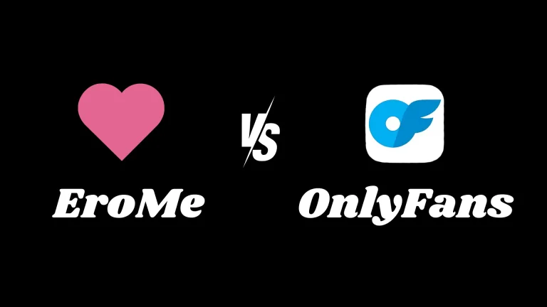 EroMe vs. OnlyFans: A Simple Comparison