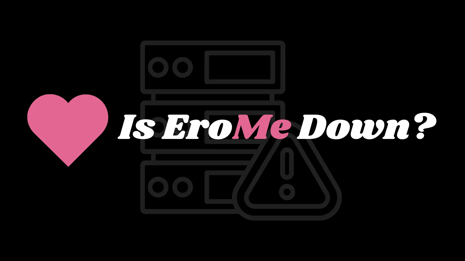 Is Erome Down