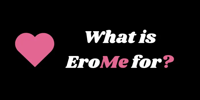 What is erome for